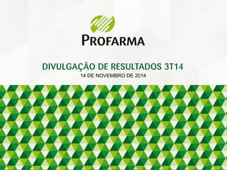 14 DE NOVEMBRO DE 2014 
DIVULGAÇÃO DE RESULTADOS 3T14  
