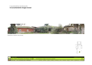 4. Levantamientos de información
    4.3 Levantamiento Imagen Actual




Panorámica Conjunto. Zona Acceso




      :: CASA FONTT                                                                                                                                          ::ANÁLISIS PATOLÓGICO
      Colina, Región metropolitana de Santiago, Chile    Levantamiento Imagen actual de la vivienda
      U. DE CHILE   _ FAC. DE ARQUITECTURA Y URBANISMO        _Alquinta   _Belmar   _Brady   _Castillo   _Contreras   _Jara   _Morales   _Rossel   _Torres    _Valderrama   _Venegas
 