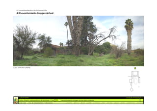 4. Levantamientos de información
    4.3 Levantamiento Imagen Actual




Casa. Vista Nor Oriente




      :: CASA FONTT                                                                                                                                           ::ANÁLISIS PATOLÓGICO
       Colina, Región metropolitana de Santiago, Chile    Levantamiento Imagen actual de la vivienda
       U. DE CHILE   _ FAC. DE ARQUITECTURA Y URBANISMO        _Alquinta   _Belmar   _Brady   _Castillo   _Contreras   _Jara   _Morales   _Rossel   _Torres    _Valderrama   _Venegas
 