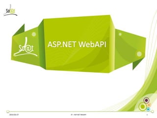 2014-03-27 3T – ASP.NET WebAPI 1
 
