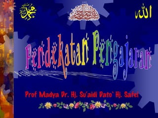 Prof Madya Dr. Hj. Su‘aidi Dato’ Hj. Safei
 