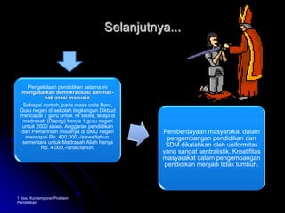Selanjutnya...1. Issu Kontemporer Problem Pendidikan