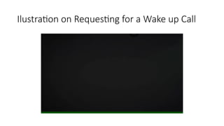Ilustration on Requesting for a Wake up Call
 