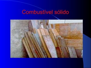 Combustível sólido
 
