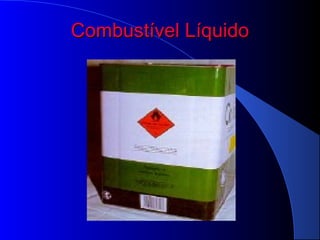 Combustível Líquido
 