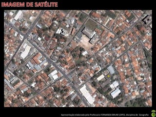 Apresentação elaborada pela Professora FERNANDA BRUM LOPES, disciplina de Geografia
 