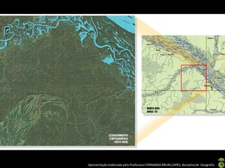 Apresentação elaborada pela Professora FERNANDA BRUM LOPES, disciplina de Geografia
 