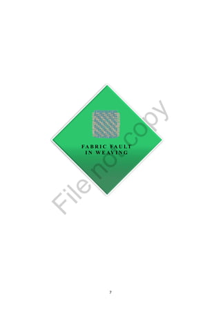 7
FA B R I C FA U LT
I N W E AV I N G
File
notcopy
 