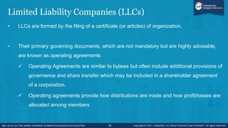 Limited Liability Companies (LLCs)
• LLCs have become extremely popular for the advantages and flexibility they offer.
• H...
