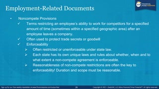 Employment-Related Documents
• Non-Solicitation Provisions
 Terms restricting employee’s ability to solicit company’s cli...