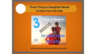 3 Things a Daughter Needs to Hear from Her Dad