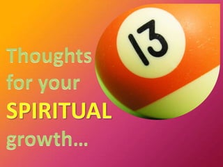 13 Thoughts for YOUR Spiritual Growth