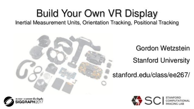 Build Your Own Vr Display Course Siggraph 2017 Part 3