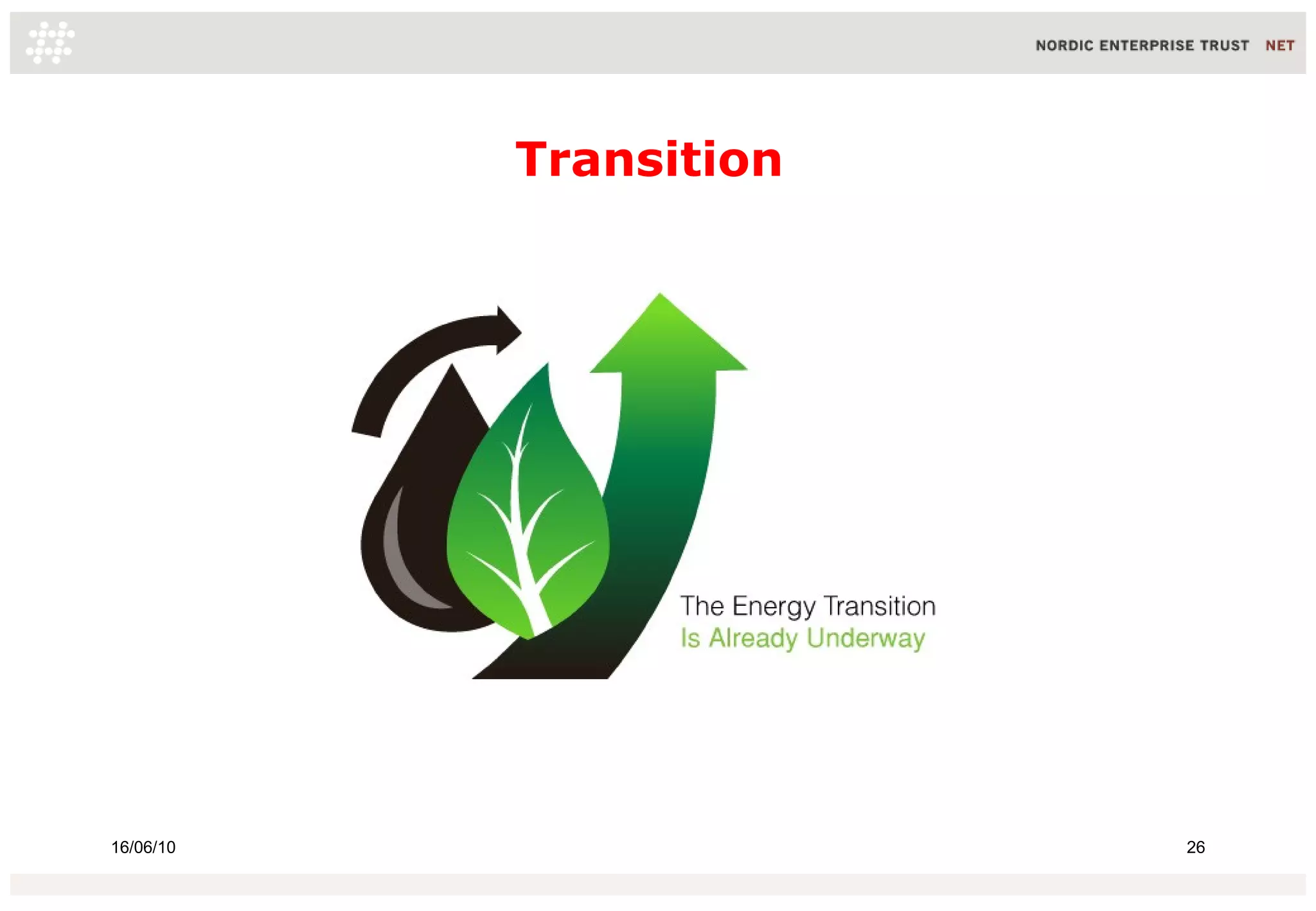 Transition




16/06/10                26
 