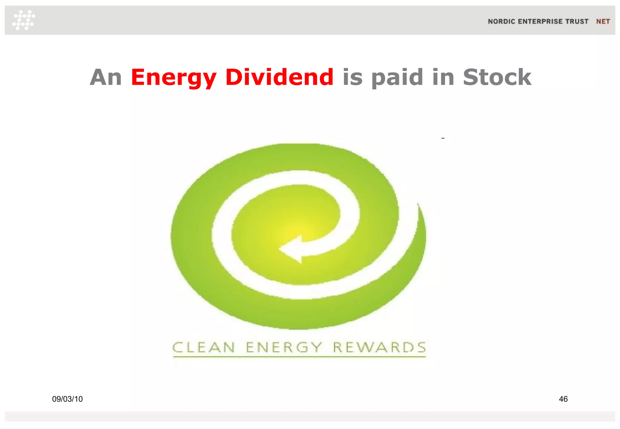 An Energy Dividend is paid in Stock




09/03/10                                         46
 