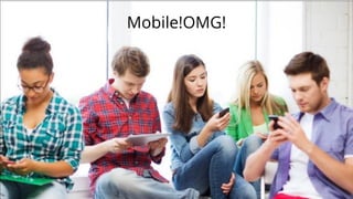 Mobile!OMG!

 
