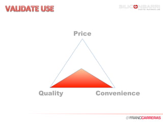 @	
  
Price
Quality Convenience
 