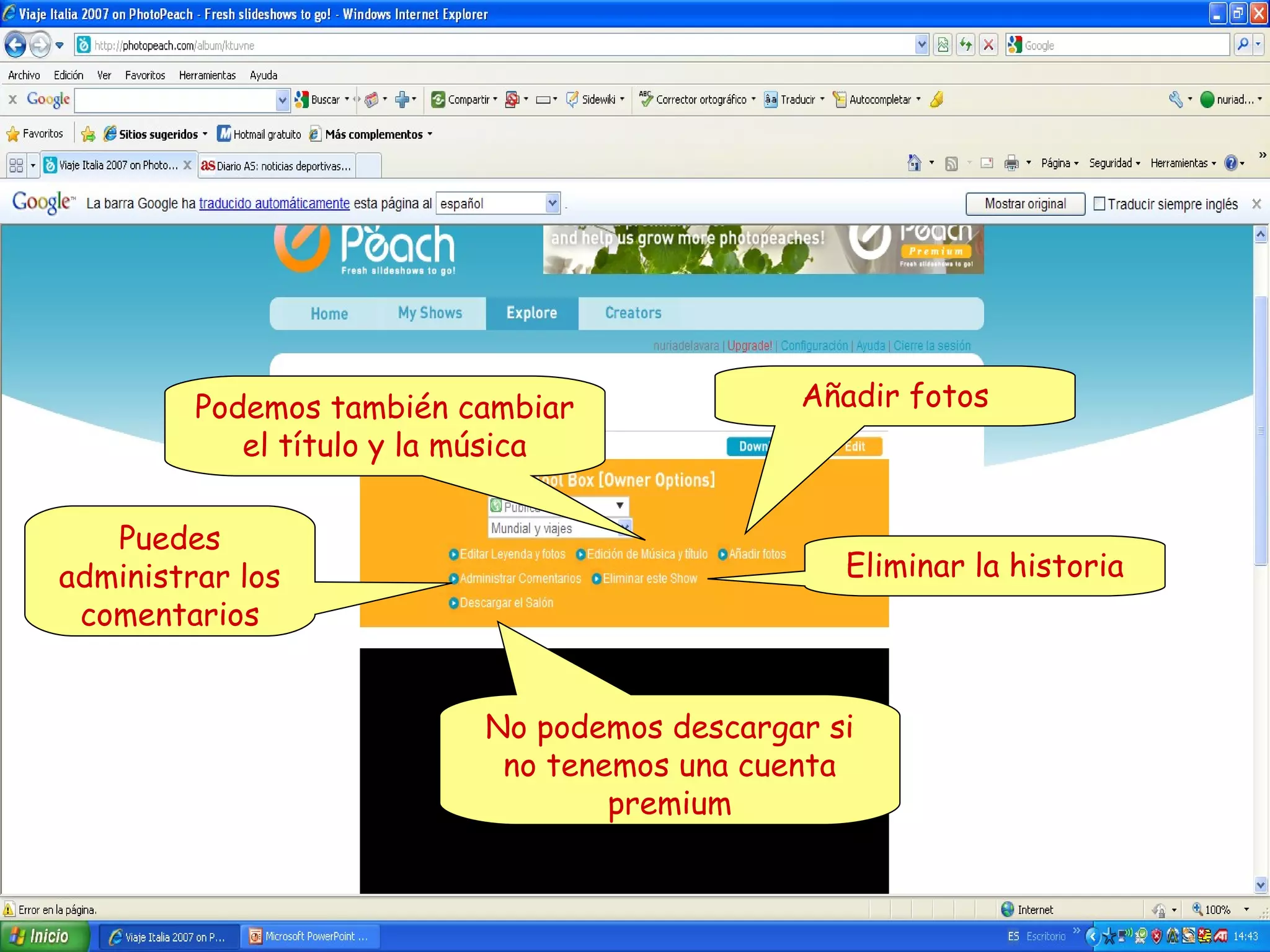 Podemos también cambiar
el título y la música
Puedes
administrar los
comentarios

Añadir fotos

Eliminar la historia

No podemos descargar si
no tenemos una cuenta
premium

 