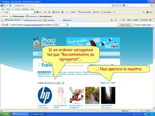 Si en ordenar escogemos
las que “Recientemente se
agregaron”...
... Nos aparece la nuestra

 