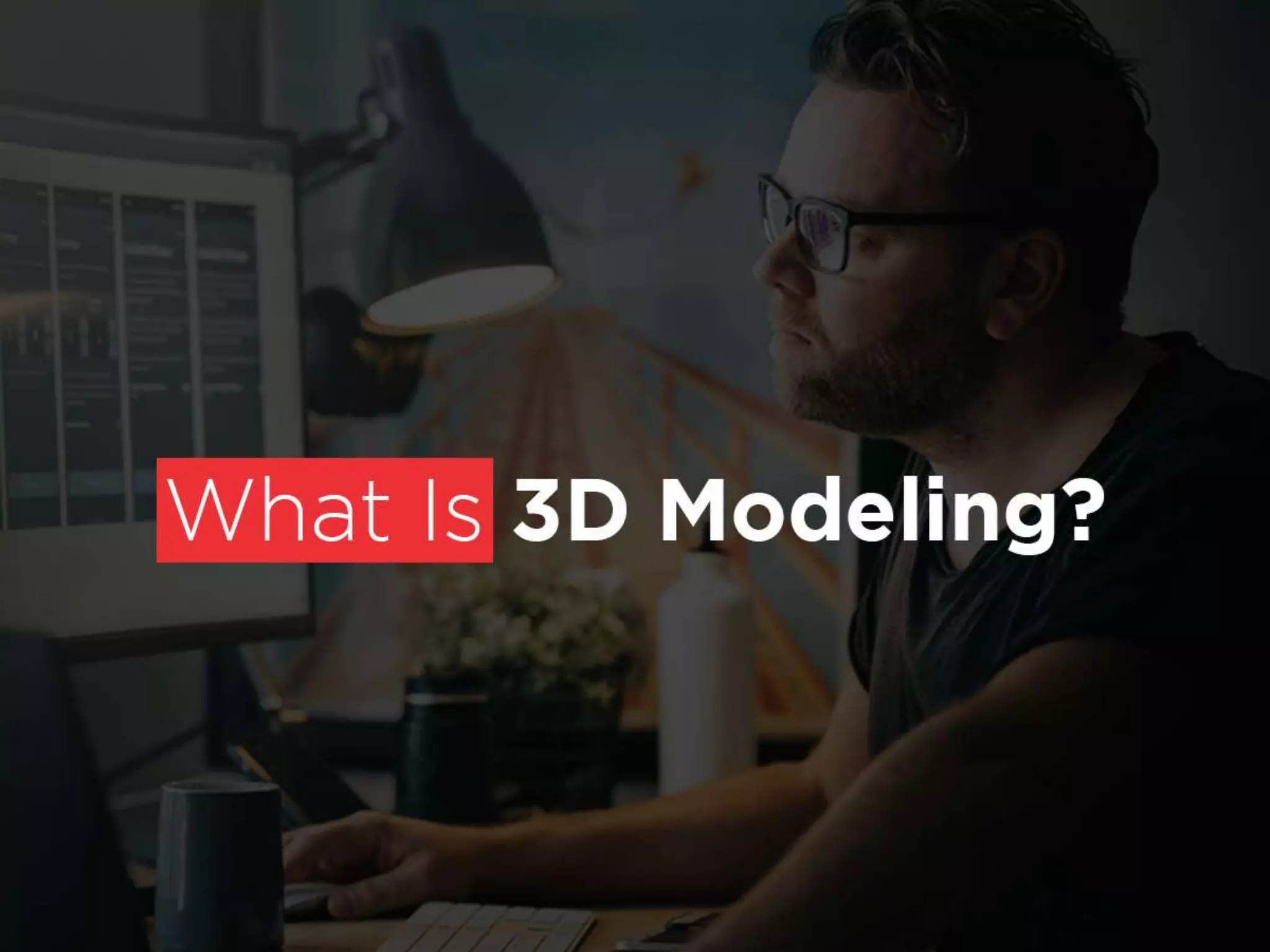 3 types of 3d modeling