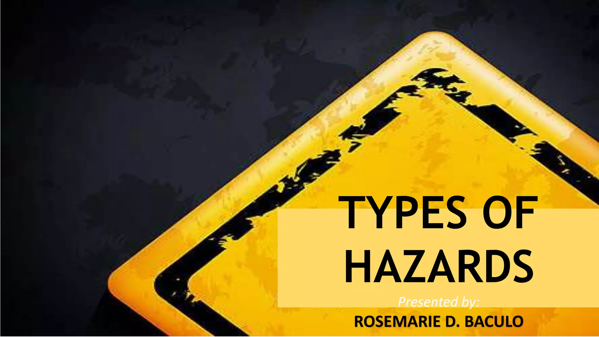 Types Of Hazards PPT Types Of Hazards PPT