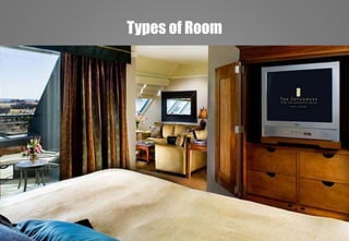 Types of Room
 