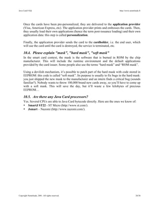 Java Card FAQ http://www.netattitude.fr
Copyright Netattitude, 2001. All rights reserved. 28/30
Once the cards have been p...