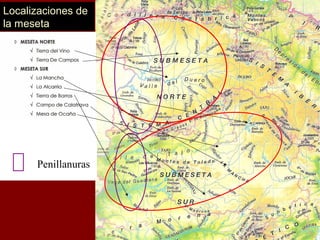 Localizaciones de
la meseta
Penillanuras
Arribes
 