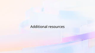 Additional resources
 