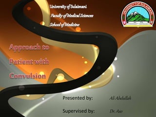 Presented by: Ali Abdullah
Supervised by: Dr. Aso
 