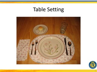 Table Setting




                24
 