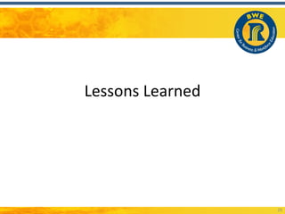 Lessons Learned




                  29
 
