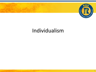 Individualism




                9
 