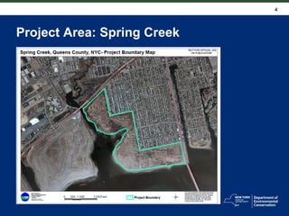 4
Project Area: Spring Creek
 