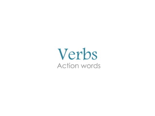 VerbsAction words
 