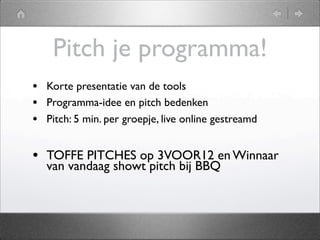 3 Voor12 Lokaal Pitch Je Programma