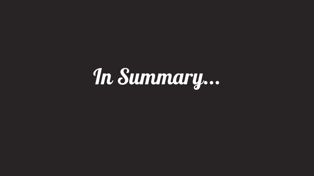 In Summary...