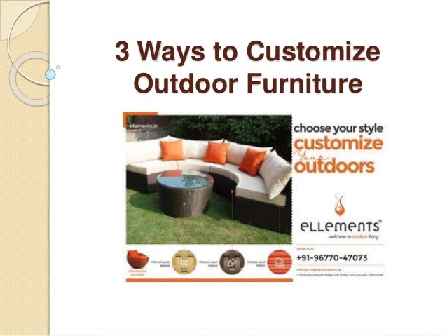 3 Ways To Customize Outdoor Furniture