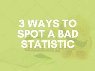 3 Ways To Stop A Bad Statistic - Insights