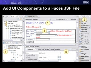 Add UI Components to a Faces JSF File 1 3 2 4 5 