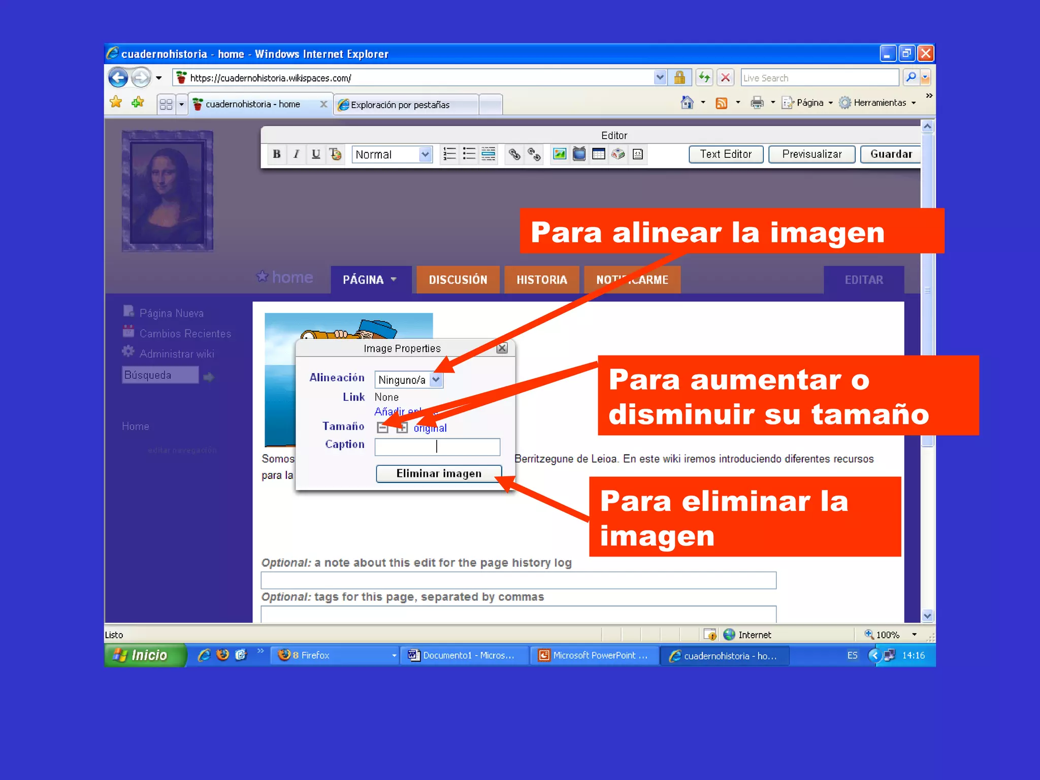 Para alinear la imagen Para aumentar o disminuir su tamaño Para eliminar la imagen 