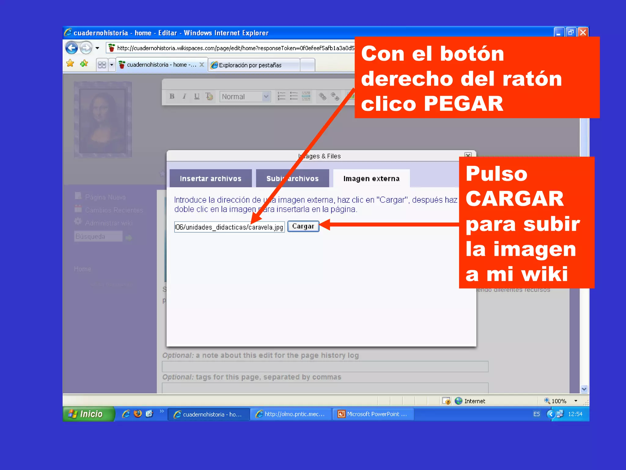 Con el botón  derecho del ratón clico PEGAR Pulso CARGAR para subir la imagen a mi wiki 
