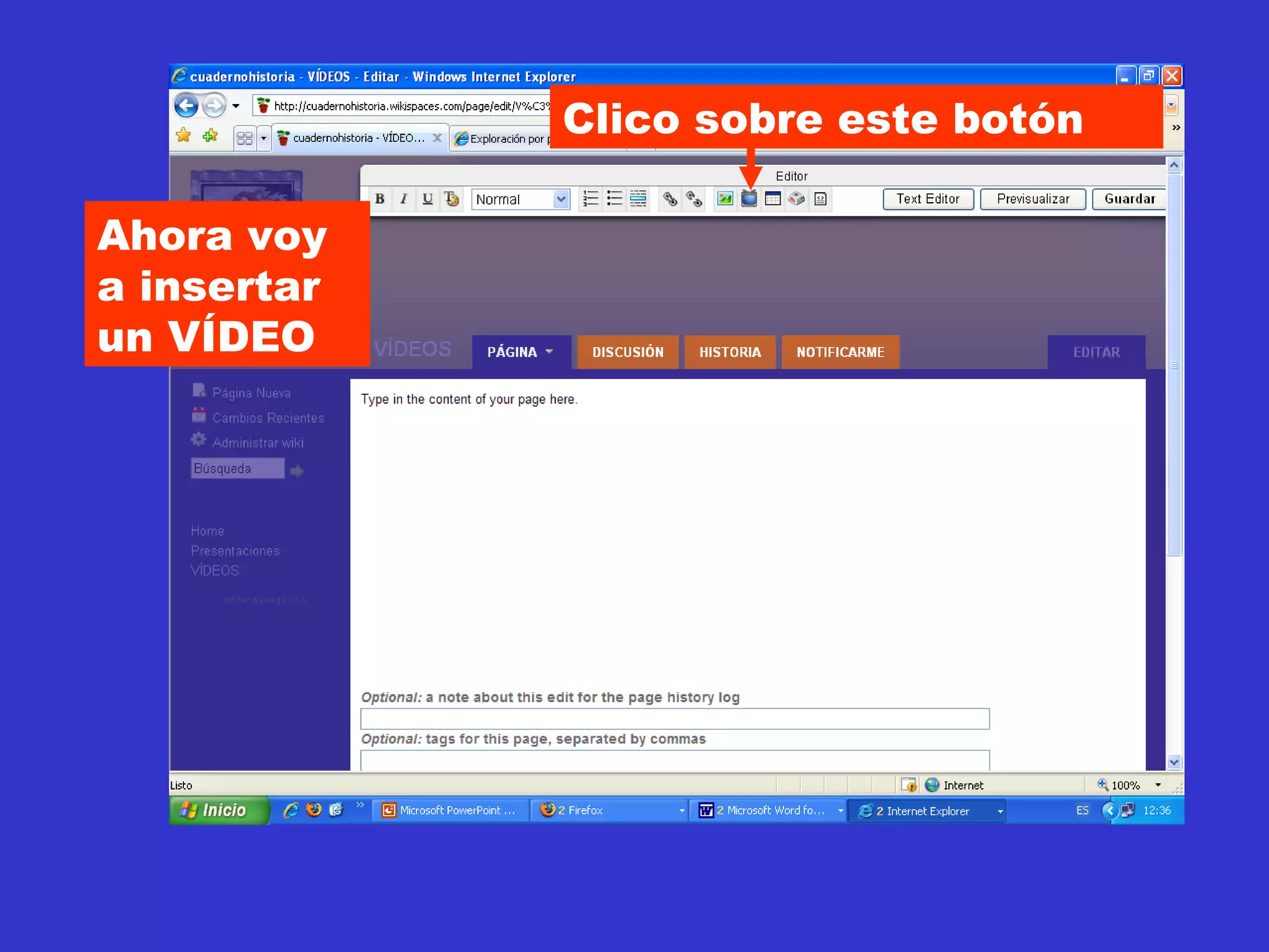 Clico sobre este botón Ahora voy a insertar un VÍDEO 
