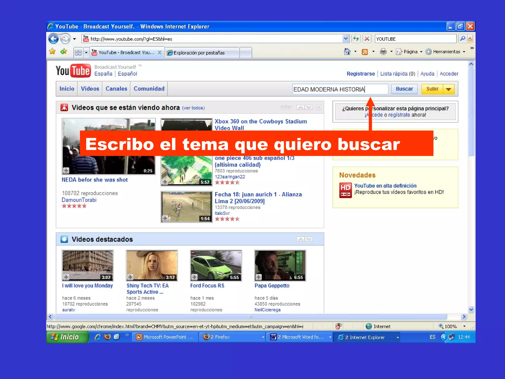Escribo el tema que quiero buscar 