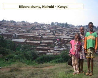 Kibera slums, Nairobi - Kenya 