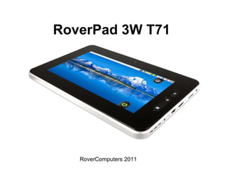 RoverPad 3W T71 