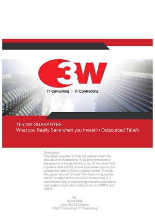 The 3W Gaurrantee: What you really saved when you invest in Outsourced talent