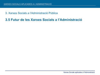 Xarxes socials aplicades a l'administració pública