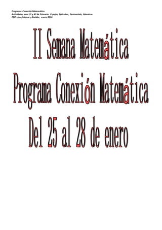 Programa Conexión Matemática
Actividades para 3º y 4º de Primaria: Espejos, Policubos, Pentominós, Mosaicos
CEIP: JosefaAmar y Borbón, enero 2016
 