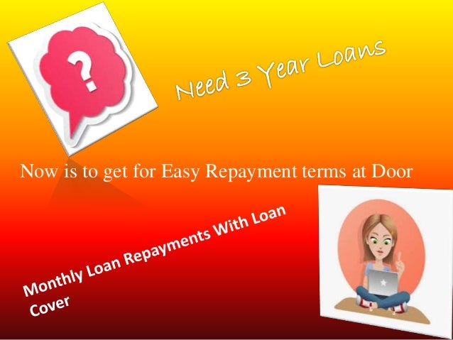 3 Year Loans >> 3 Year Loans Manage Your Monthly Loan To Avoid Foreclosure 3 Year Loans >> 3 Year Loans Manage Your Monthly Loan To Avoid Foreclosure